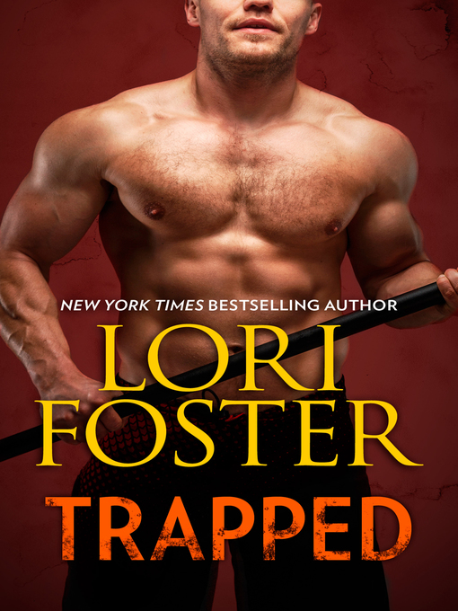 Title details for Trapped! by Lori Foster - Available